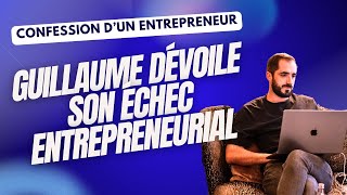 Guillaume dévoile son échec entrepreneurial [upl. by Otineb552]