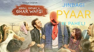 jindagi pyaar ki paheli song nirmal pathak ki ghar wapsi Sony LIV full song [upl. by Bachman]