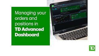 Managing your orders and positions in TD Advanced Dashboard [upl. by Arron]