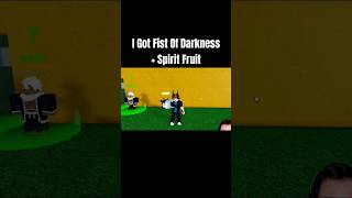 OMG I Got Fist of Darkness  Spirit Fruit 💀 bloxfruits roblox [upl. by Eejan442]