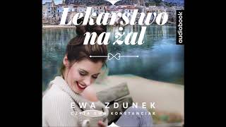 Ewa Zdunek quot Lekarstwo na żalquot audiobook [upl. by Doty98]