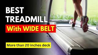 5 Best Treadmill with WIDE BELT 2024  Treadmill with 20 inches Running Surface [upl. by Tteraj]