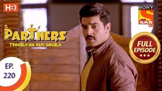 Partners Trouble Ho Gayi Double  Ep 220  Full Episode  1st October 2018 [upl. by Zelig]