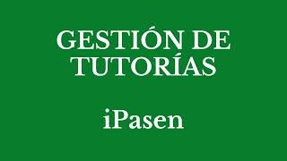 Gestión de tutorías en IPASEN [upl. by Adilen]