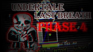 UNDERTALE LAST BREATH Sans Phase 4  Completed ULB [upl. by Ellenoj355]