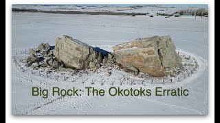 Big Rock The Okotoks Erratic AB [upl. by Longfellow]