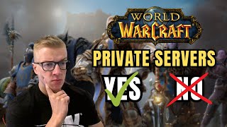 Are WoW Private Servers Worth Playing Nowadays [upl. by Roby756]