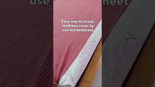 Easy way to increase mattress cover by using old bedsheetdiy reuse reuseable alterationsbest [upl. by Treulich]