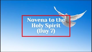 Novena to the Holy Spirit Day 7 [upl. by Ettevroc220]