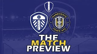 The Match PreView Live Harrogate Town V Leeds United [upl. by Idihsar]