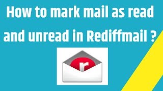 How to mark mail as read and unread in Rediffmail [upl. by Lauer]