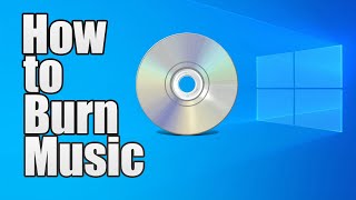 How to Burn Music to a CD Windows 1011 2024 [upl. by Asit]