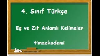 4 Sınıf Türkçe Eş ve Zıt Anlamlı Kelimeler [upl. by Scoter670]