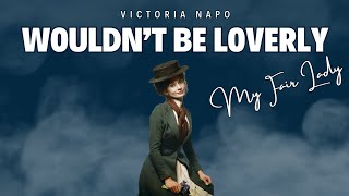 Wouldnt it be loverly  My Fair Lady  Cover [upl. by Rosol164]