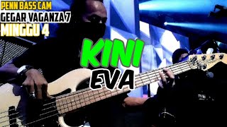 KINI EVA GEGAR VAGANZA 7 MINGGU 4 BASS CAM [upl. by Annawahs]