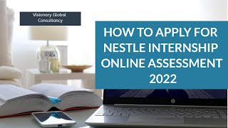 How To Apply For Nestle Internship Online Assessment 2022  Internship Visionary Global Consultancy [upl. by Alemak]