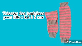 Tuto Jambières ou guêtres au tricot 34 à 5 ans Tricoter en rond ou en allerretour [upl. by Tarryn]