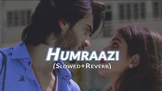 Humraazi  Slowed and Reverb Lofi Remix  Ruposh OST song  Haroon Kadwani  Kinza  Sherry Lofi [upl. by Ardnwahs]