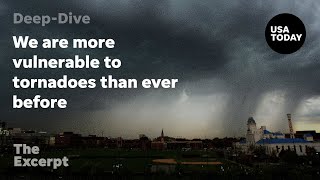 We are more vulnerable to tornadoes than ever before  The Excerpt [upl. by Aihsar]