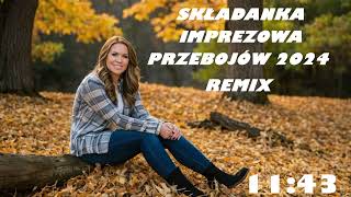 SKŁADANKA IMPREZOWA PRZEBOJÓW 2024 DISCO POLO LISTOPADGrudzień 2024 REMIX [upl. by Eihtur]