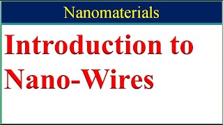 Introduction to NanowiresNanowires kia hainNanowires 1D materials [upl. by Florette982]