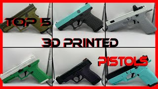 Top 5 3D Printed Pistols [upl. by Murtagh]