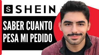 Como Saber Cuanto Pesa Mi Pedido De Shein  En 2024 [upl. by Rubens587]