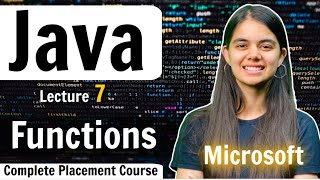 Functions amp Methods  Java Complete Placement Course  Lecture 7 [upl. by Horowitz]