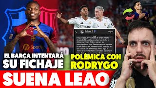 💥¡BOMBAZO EL BARÇA INTENTARÁ FICHAR a RAFAEL LEAO · MENSAJE POLÉMICO de RODRYGO · CANCELO a ARABIA [upl. by Dagmar992]