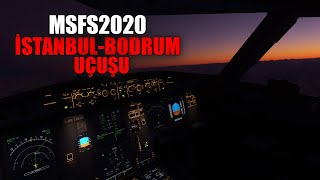 İstanbul LTFM HavalimanındanBodrum LTFE Havalimanına Uçuyoruz  MSFS 2020  Çağrı Karip [upl. by Kenelm]