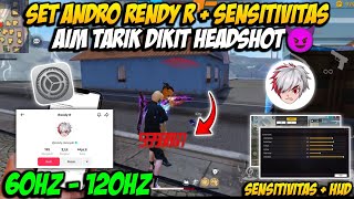 SET ANDRO RENDY R 60HZ 👽🔥 SENSITIVITAS FF AUTO HEADSHOT 2024 SETELAH UPDATE  WORK SEMUA HP [upl. by Biernat]