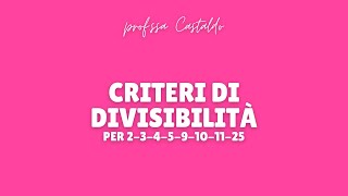 Criteri di divisibilità per 2  3  4  5  9  10  11  25 [upl. by Isoais60]