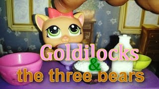 Goldilocks and the three bears English LPS story by Daydee [upl. by Casar]