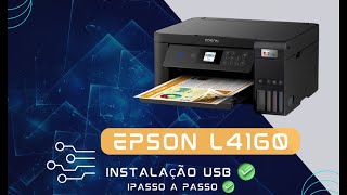 Como fazer a instalação da impressora Epson Ecotank L4160 na USB  Passo a Passo [upl. by Aissirac]