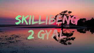 Skillibeng 2 Gyal Lyrics [upl. by Nazario797]