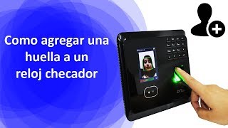 Como enrolar o registrar una huella en un reloj checador ZKteco [upl. by Namyac]