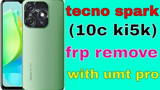 tecno spark 10c ki5k frp remove umt [upl. by Cotter]