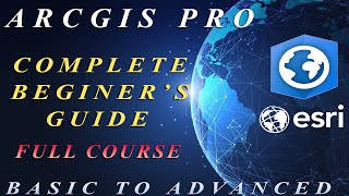 ArcGIS Pro Complete Beginners Tutorial  ArcGIS Pro Full Course [upl. by Leakim]