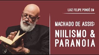 Machado de Assis em Como Ler os Clássicos  Luiz Felipe Pondé [upl. by Dahlia]