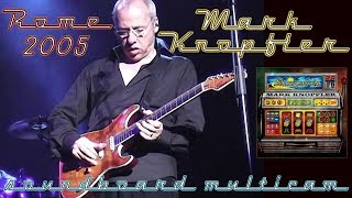 Mark Knopfler 2005 LIVE in Rome — multicam SOUNDBOARD complete concert 50 fps [upl. by Leia]