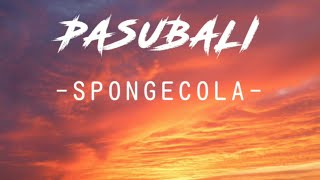 Spongecola  Pasubali Lyrics [upl. by Eniamrahs692]