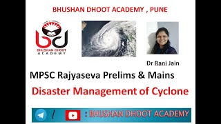 UPSCMPSC Geography  Disaster Management of Cyclone by Dr Rani Jain Bhushan Dhoot Academy Pune [upl. by Dot719]