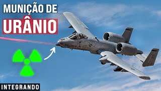 Os problemas com a munição de urânio do A10 Por que ele usa [upl. by Idnarb]