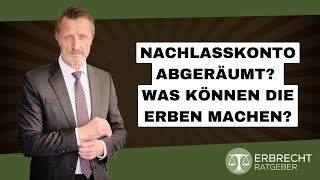 Konto des Erblassers leer geräumt – Welche Rechte haben die Erben [upl. by Namrej]