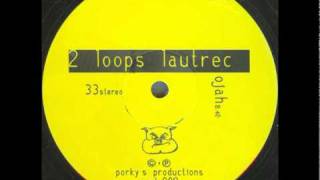 2 loops Lautrec  OJah [upl. by Langill112]