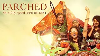 Parched Full Movie Review in Hindi  Story and Fact Explained  Radhika Apte  Surveen Chawla [upl. by Aelegna365]