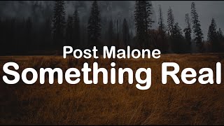 Post Malone  Something Real Clean Lyrics [upl. by Bhayani395]