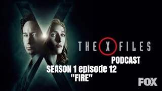 The XFiles Rewatch Podcast Season 1 Episode 12 quotFirequot [upl. by Julina]