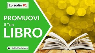 Promuovi il tuo libro Fare Self 1 [upl. by Keisling396]