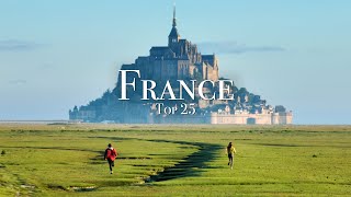 Top 25 Places To Visit in France  Travel Guide [upl. by Rodolfo]